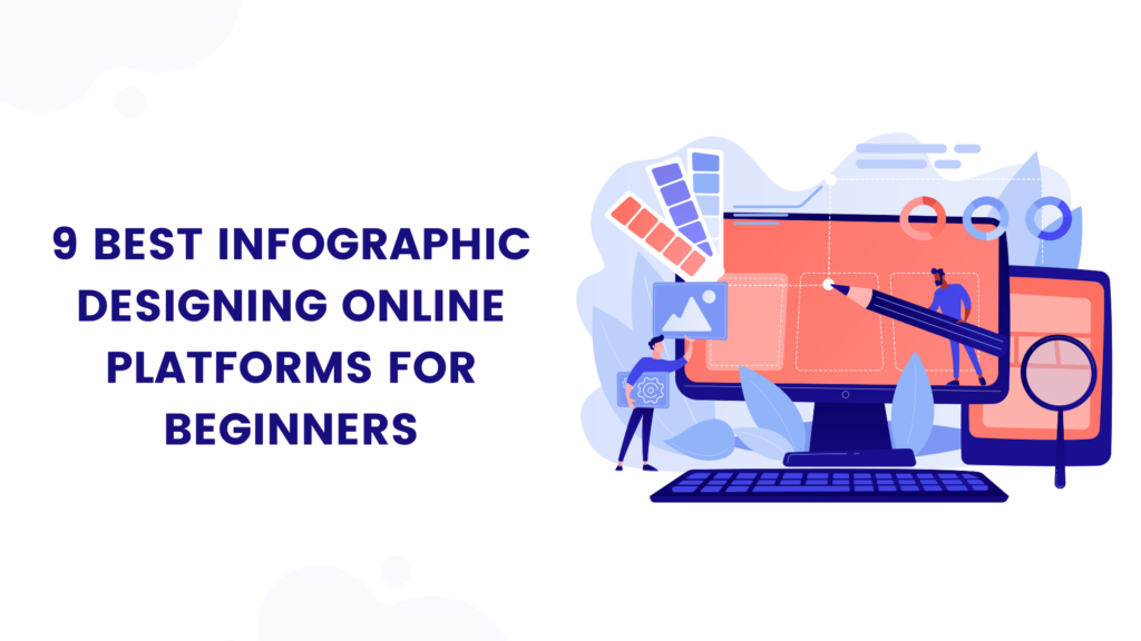 9 best Infographic designing online platforms for beginners