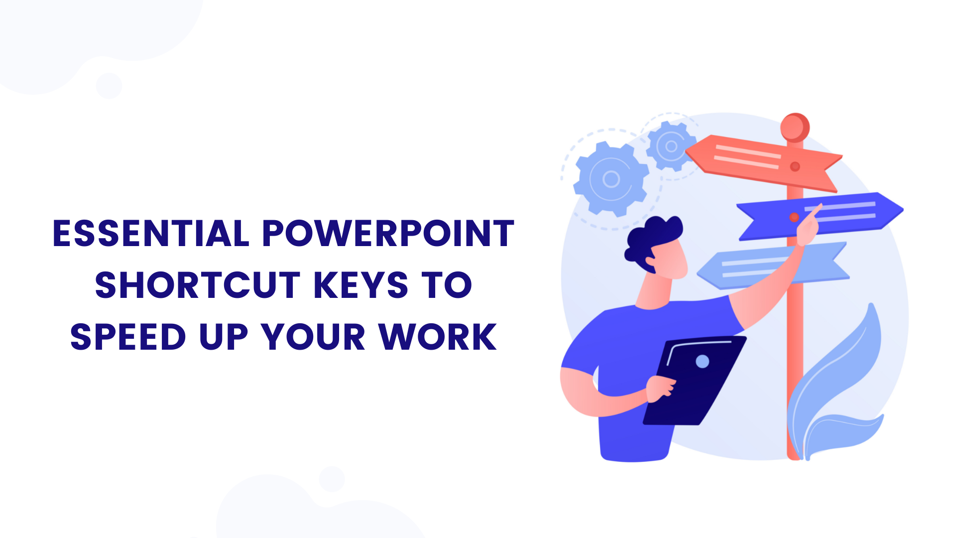 Essential PowerPoint shortcut keys to speed up your work
