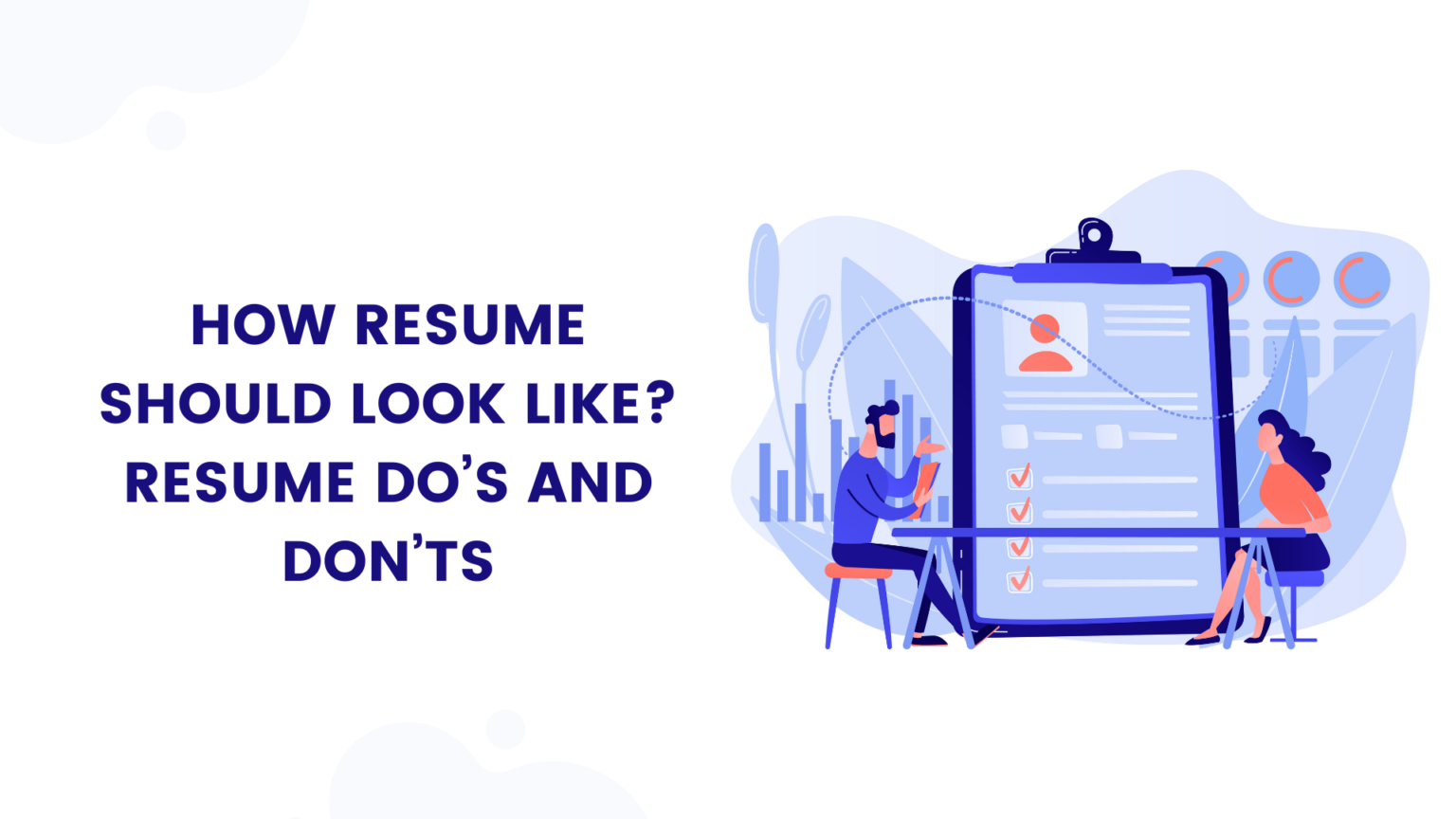 How Resume Should Look Like? Resume Do's and Don'ts DesignedEra