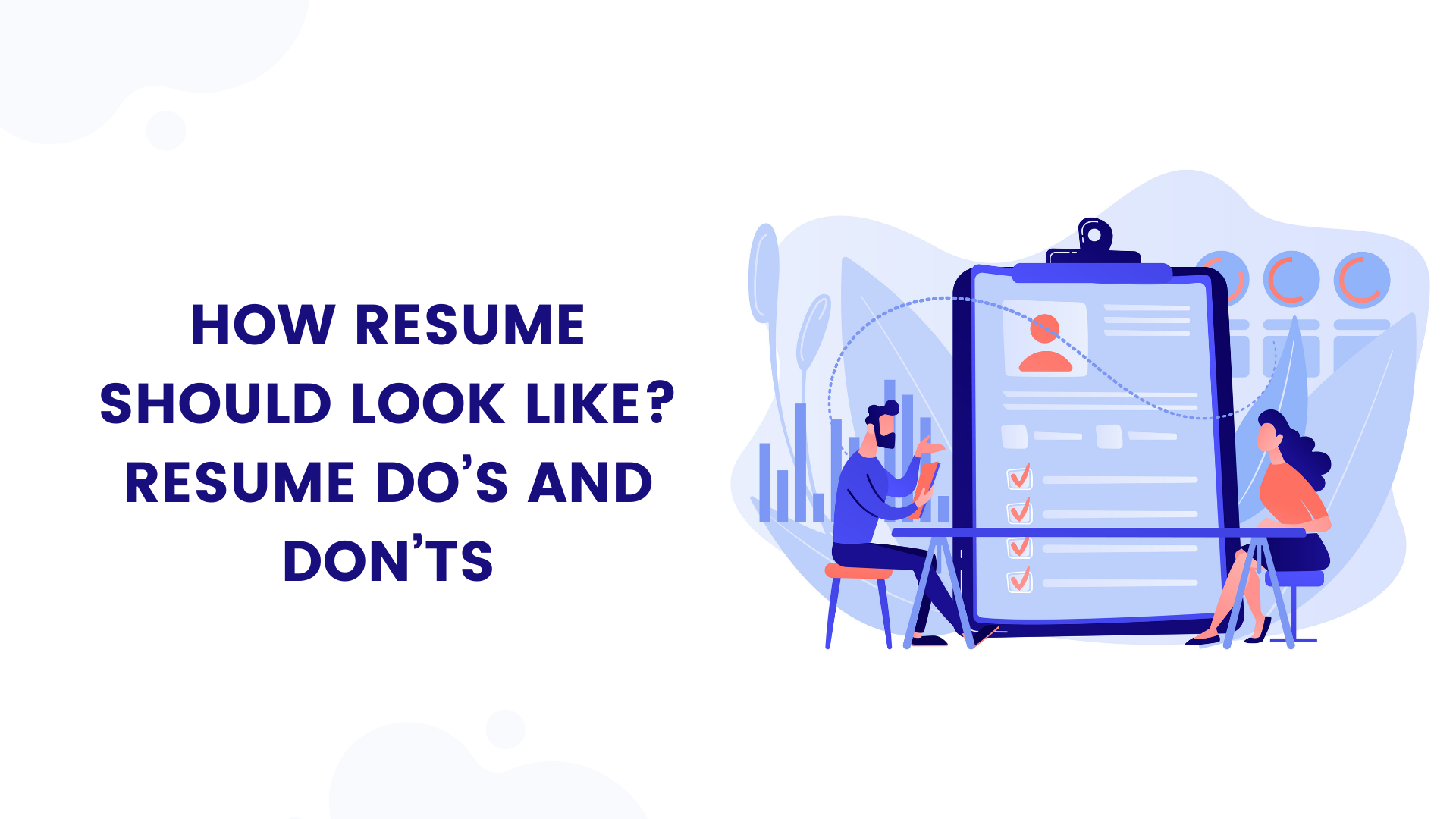 How Resume Should Look Like? Resume Do's and Don'ts - DesignedEra